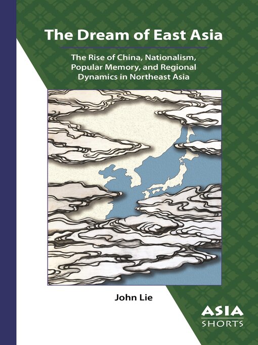 Title details for The Dream of East Asia by John Lie - Available